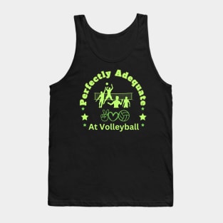 Perfectly Adequate at Volleyball Tank Top